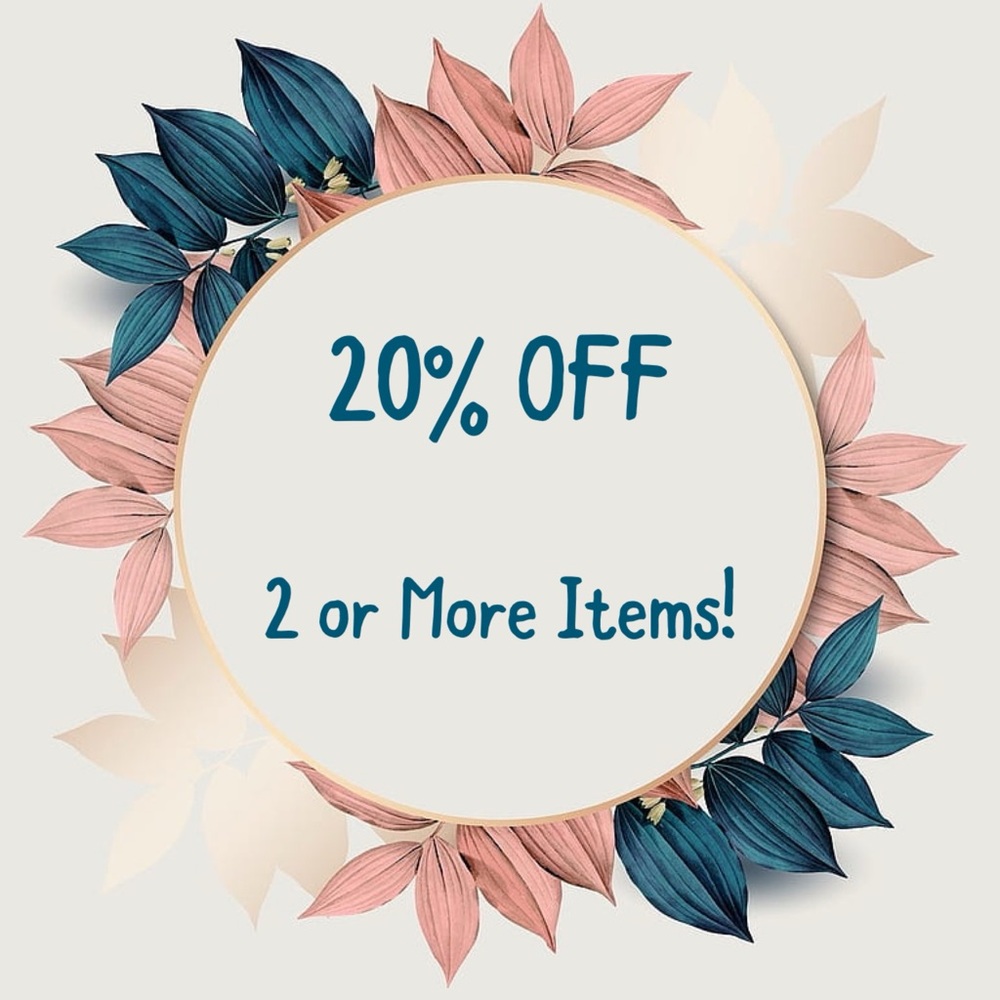 20% Off 2 Or More Items!